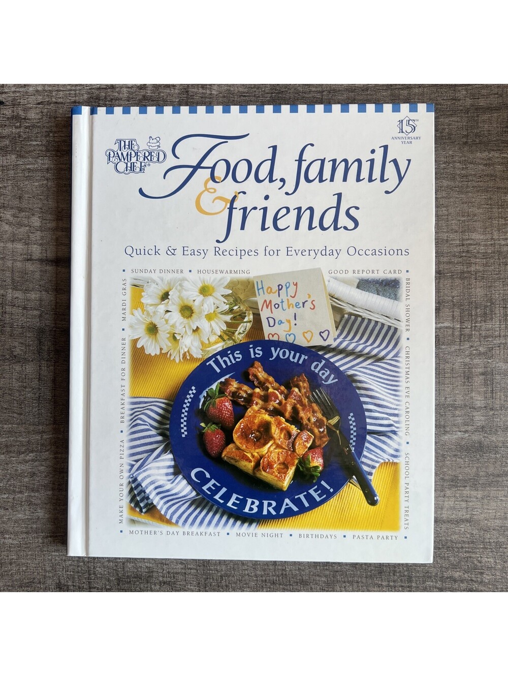 The Pampered Chef Food, Family & Friends Cookbook 1995 Quick & Easy Recipes